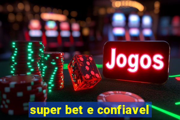 super bet e confiavel